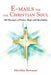E-Mails for the Christian Soul: 102 Messages of Praise, Hope and Revelation by Sheritha Bowman