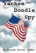 Yankee Doodle Spy by George F. Combs