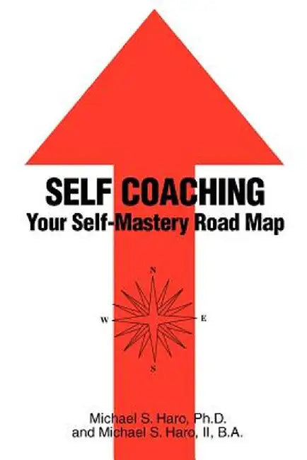 Self Coaching by Michael S. Haro