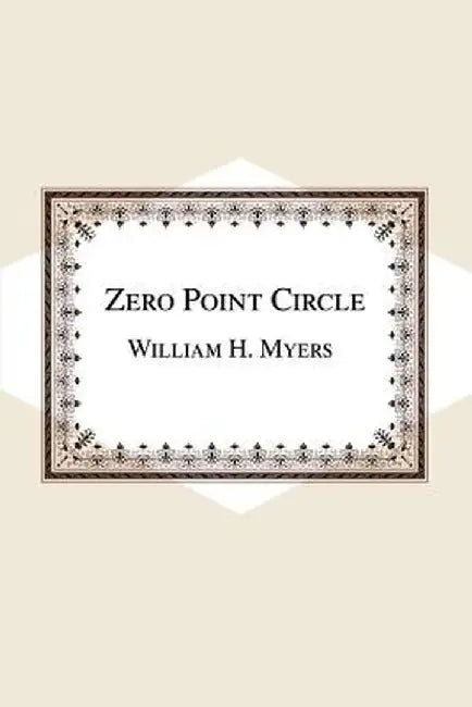 Zero Point Circle by William H. Myers