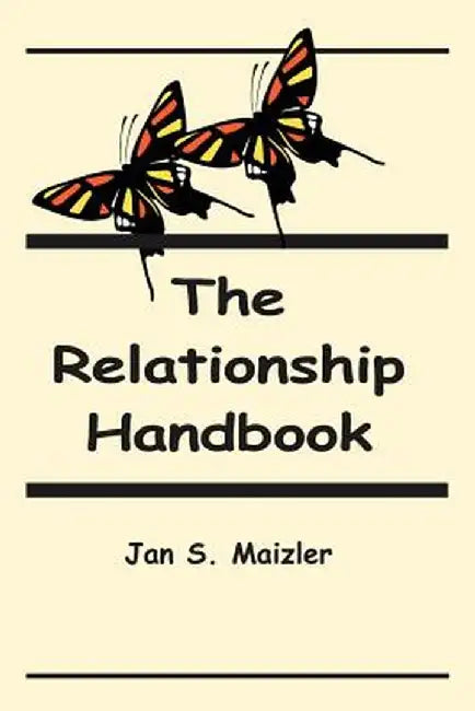 The Relationship Handbook by Jan S. Maizler