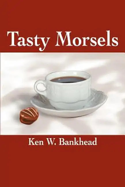 Tasty Morsels by Ken Watt Bankhead