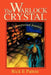 The Warlock Crystal: An Unexpected Journey by Rick E. Patton