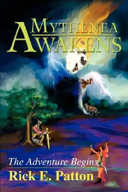 Mythenea Awakens: The Adventure Begins by Rick E. Patton