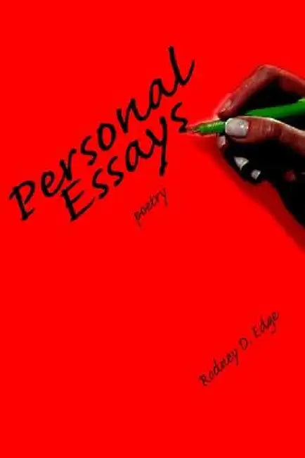 Personal Essays: Poetry by Rodney D. Edge