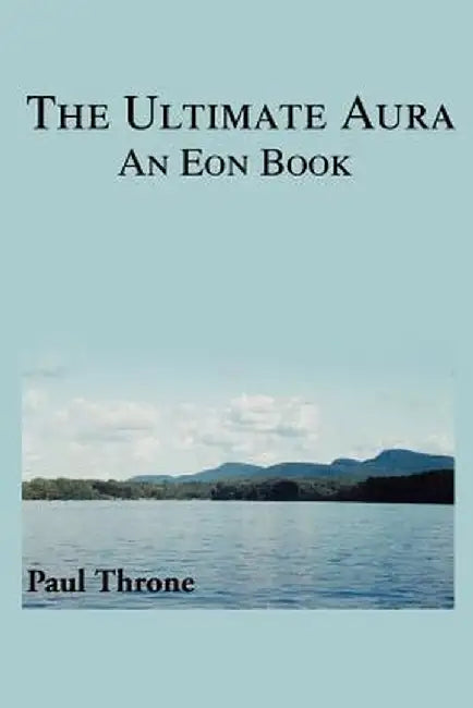The Ultimate Aura: An Eon Book by Institute Ennave