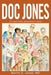 Doc Jones: A Small Town Physician S Story by Martin E. Jones
