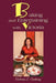 Baking and Entertaining with Victoria by Victoria L. Cooksey