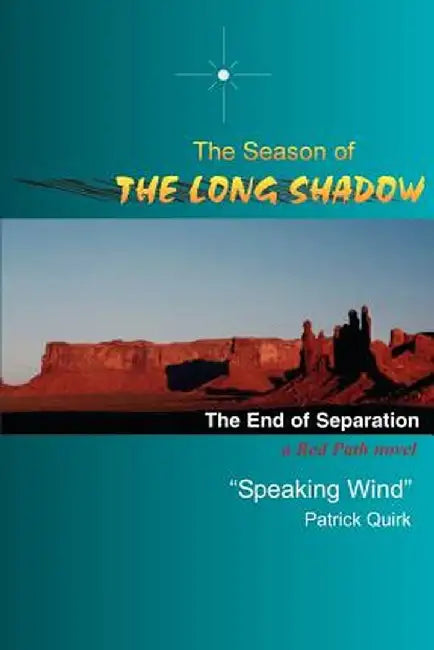 The Season of the Long Shadow: The End of Separation by James T. King
