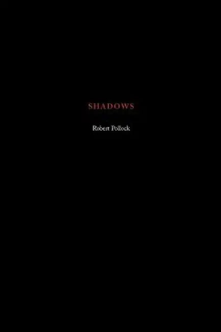 Shadows by Robert Pollock
