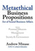 Metaethical Business Propositions: Art of Sound Business Affairs by Andrew Minase