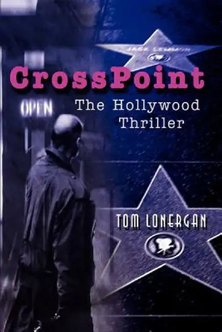 Crosspoint: The Hollywood Thriller by Tom Lonergan