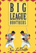 Big League Brothers by Jim Lebuffe