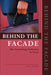 Behind the Facade: The Consulting Profession in Focus by Lou L. Paris