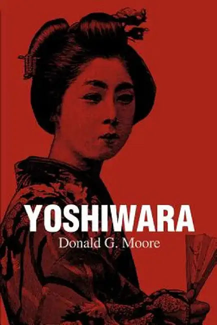 Yoshiwara by Donald G. Moore