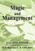 Magic and Management: Developing Executive Potentials by G. R. Caravantes