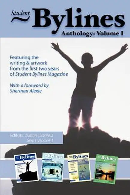 Student Bylines: Anthology: Volume 1 by Susan Daniels