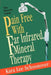 Pain Free with Far Infrared Mineral Therapy: The Miracle Lamp by Kara Lee Schoonover