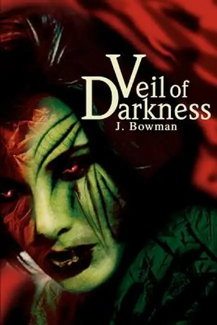 Veil of Darkness by J. A. Bowman