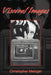 Visceral Images by Christopher Metzger