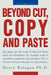 Beyond Cut, Copy and Paste: Dig Deeper Into the World of Microsoft Word, Excel and PowerPoint by Henry I. Balogun