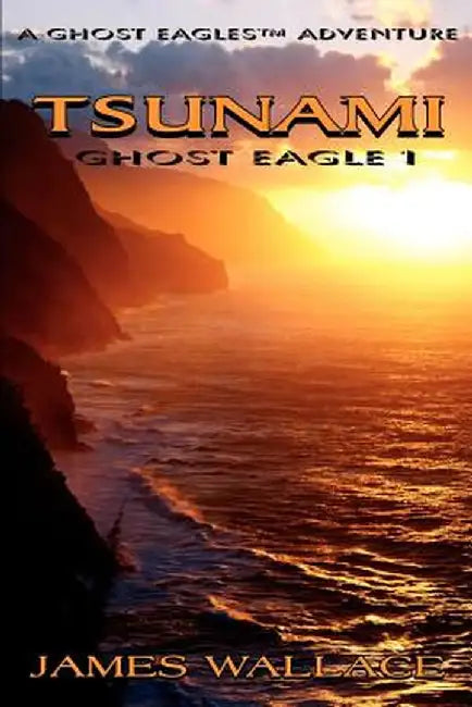 Tsunami: Ghost Eagle 1 by James Wallace