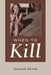 When to Kill by Darlene Boone