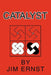 Catalyst by Jim Ernst
