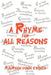 A Rhyme for All Reasons by Maureen Dunn O'Keefe