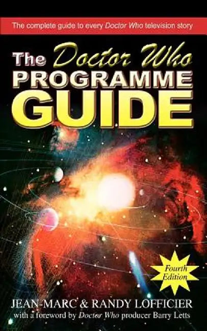 The Doctor Who Programme Guide: Fourth Edition by Jean-Marc