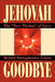 Jehovah Goodbye: The New Theism of Love by Richard Shining Thunder Francis
