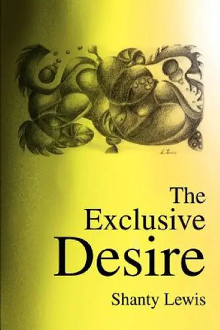 The Exclusive Desire by Shanty Lewis