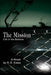 The Mission: CIA in the Balkans by R. E. Estes