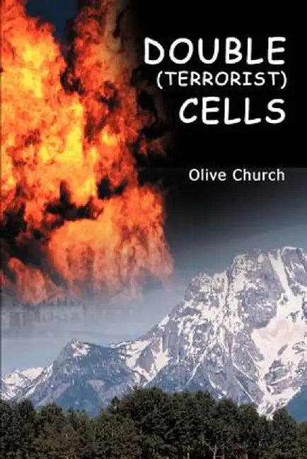 Double (Terrorist) Cells by Olive Church