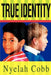 True Identity by Nyelah Cobb