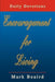 Encouragement for Living: Daily Devotions by Mark Beaird