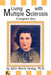 Living with Multiple Sclerosis: A Caregiver's Story by John Morris Fenley