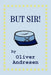 But Sir! by Oliver Andresen