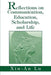 Reflections on Communication, Education, Scholarship, and Life by Xin-An Lu