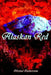 Alaskan Red by Michael Featherstone