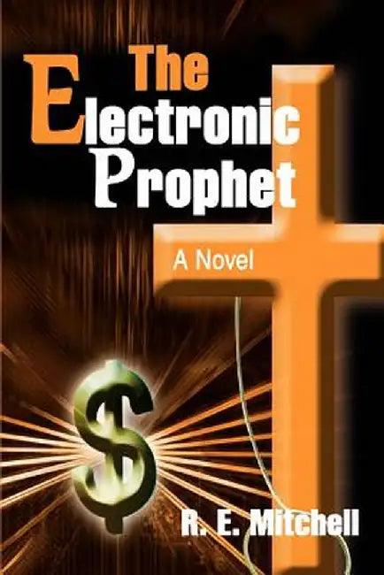 The Electronic Prophet by R. E. Mitchell