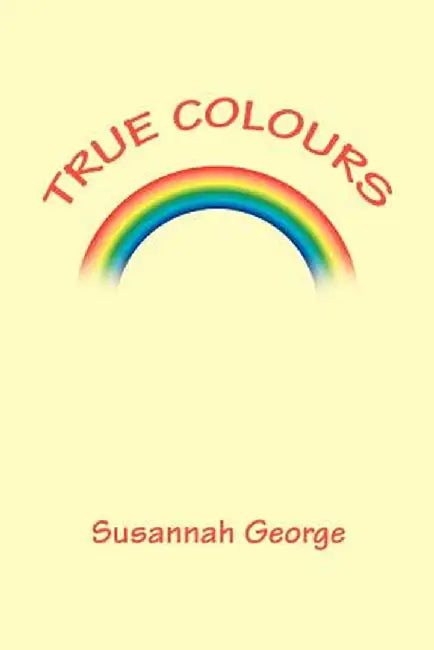 True Colours by Susannah George