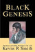 Black Genesis: The History of the Black Prizefighter 1760-1870 by Kevin R. Smith