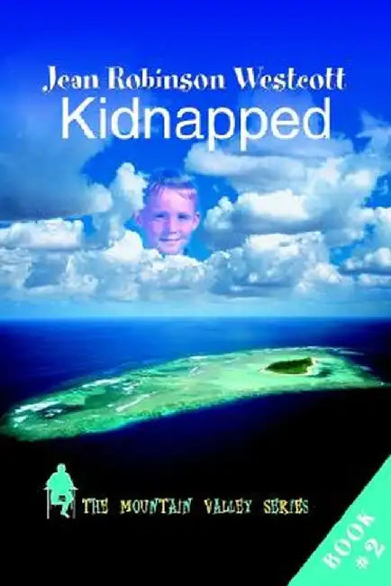 Kidnapped: The Mountain Valley Series by Jean Robinson Westcott