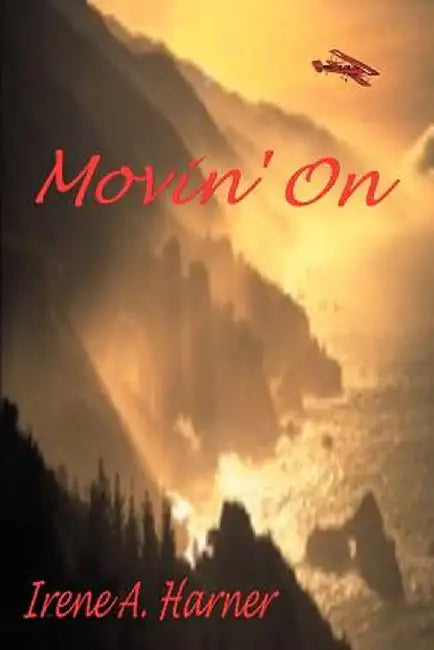 Movin' on by Irene A. Harner