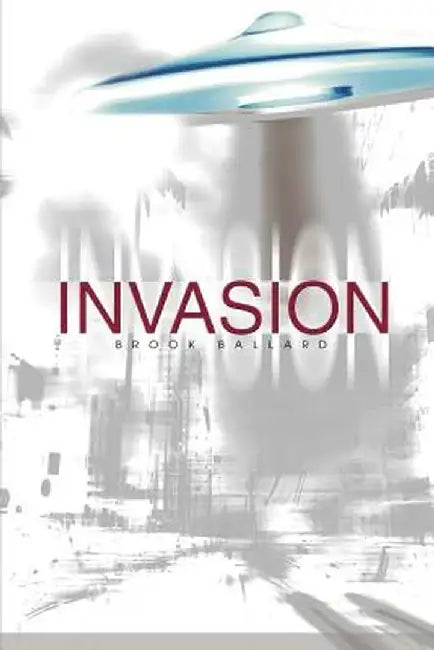 Invasion by Brook Ballard