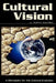 Cultural Vision: A Memeplex for the Cultural Evolution by J. Martin Knutsen