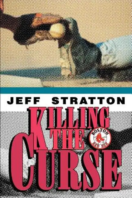Killing the Curse by Jeff Stratton