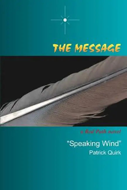The Message: A Red Path Novel by Patrick Quirk
