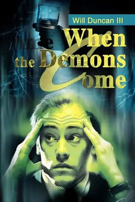 When the Demons Come by Will, III Duncan